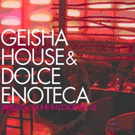 Geisha House & Dolice Enoteca/Vol. 1-Sound In Color